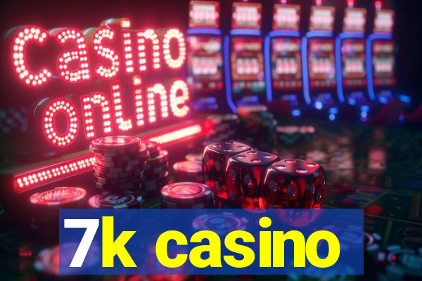 7k casino